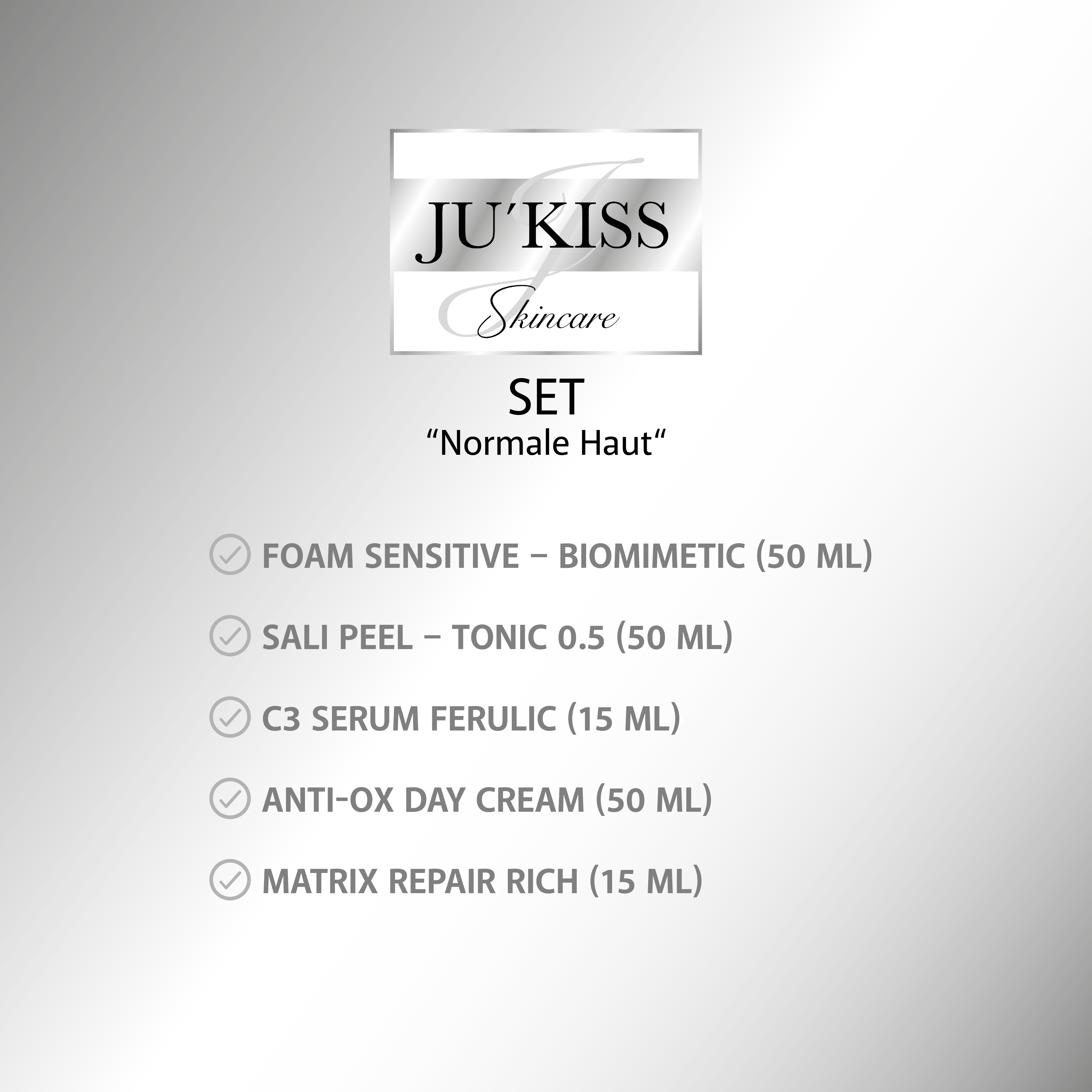 JU'KISS SET “Normale Haut“